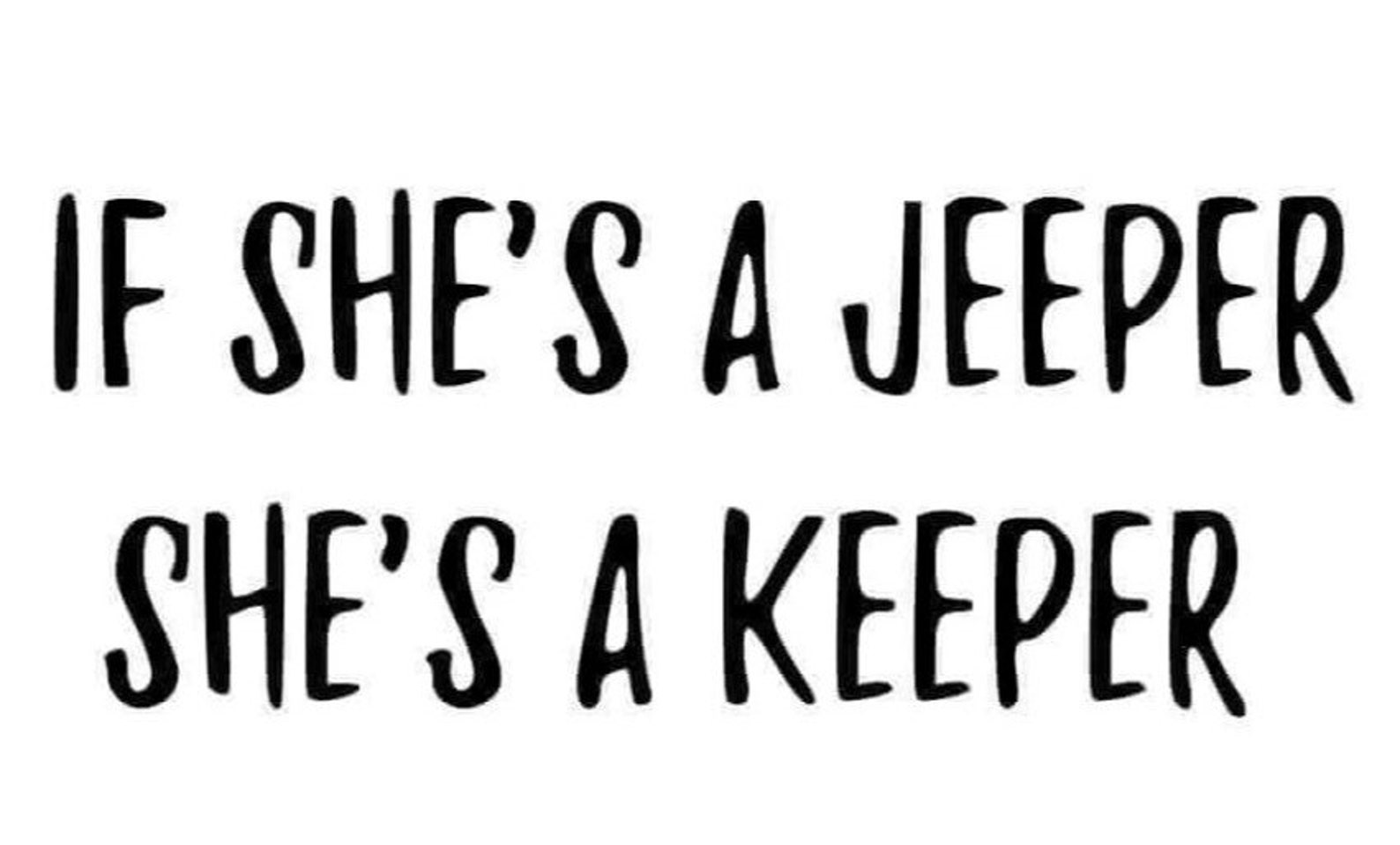 If Shes a Jeeper Shes a Keeper Etsy