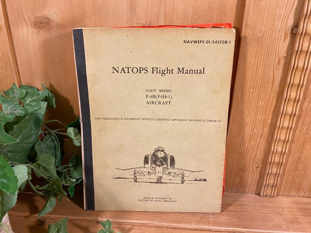 Vintage NATOPS Flight Manual | 1964 | NAVWEPS | Model F-4B (F4H-1 ...