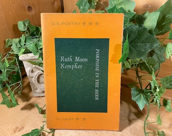 Vintage Poetry Book: Porpoise In The Beer | Signed by Author | 1970 | Ruth Moon Kempher | US Poetry | Softcover Booklet of Poems | Poetry