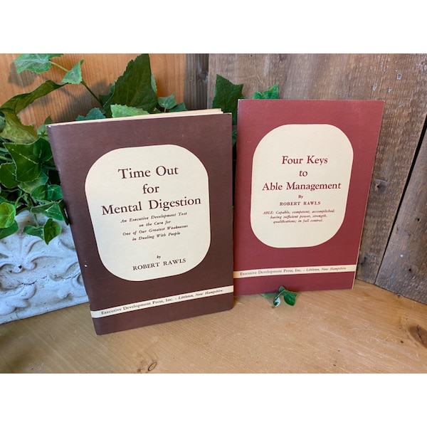 Vintage Four Keys to Able Management and Time Out For Mental Digestion Book / 1954 y 1949 / Robert Rawls / Autoayuda