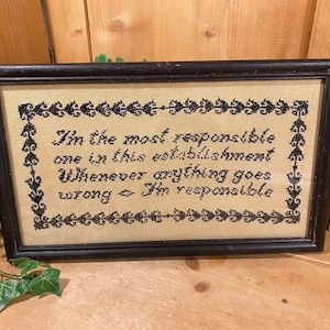 Vintage Framed Cross Stitch Sampler | Most Responsible... | Black and White | Humorous Handmade Textile Art | Framed Shabby Chic Wall Decor