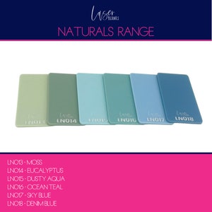 May include: Six acrylic sheets in various shades of green and blue. The sheets are labelled with the following codes: LN013, LN014, LN015, LN016, LN017, and LN018. The text below the sheets lists the corresponding colour names: Moss, Eucalyptus, Dusty Aqua, Ocean Teal, Sky Blue, and Denim Blue.