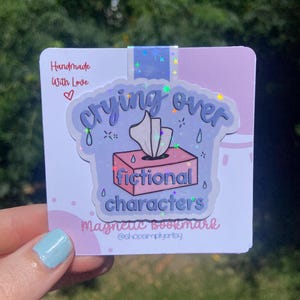 Crying over fictional characters - relatable magnetic bookmark
