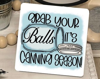 Grab Your Balls It's Canning Season Farmhouse Square Shaped Tiered Tray Hardboard Ornament Decor