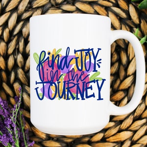 Find Joy In The Journey Floral Mug