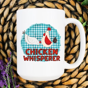 Chicken Whisperer Whimsical Mug