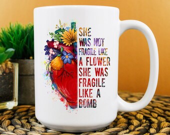 She's Not Fragile - Fragile Like a Bomb Heart Mug