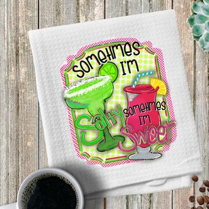 Sometimes I&#39;m Salty Sometimes I&#39;m Sweet Margarita Summer Waffle Weave Towel