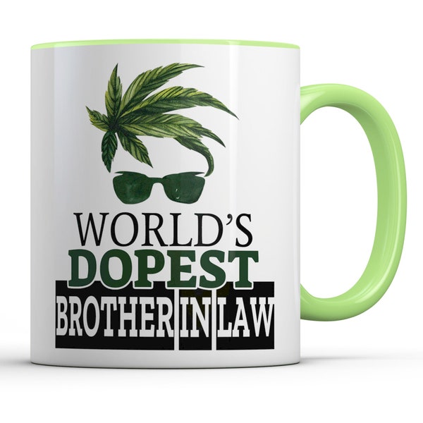 Funny Gift for Stoner Brother-in-Law, Worlds Dopest Brother in Law Mug, Best Gag Gift for Christmas Birthday, 420 CBD Weed Gifts for Him