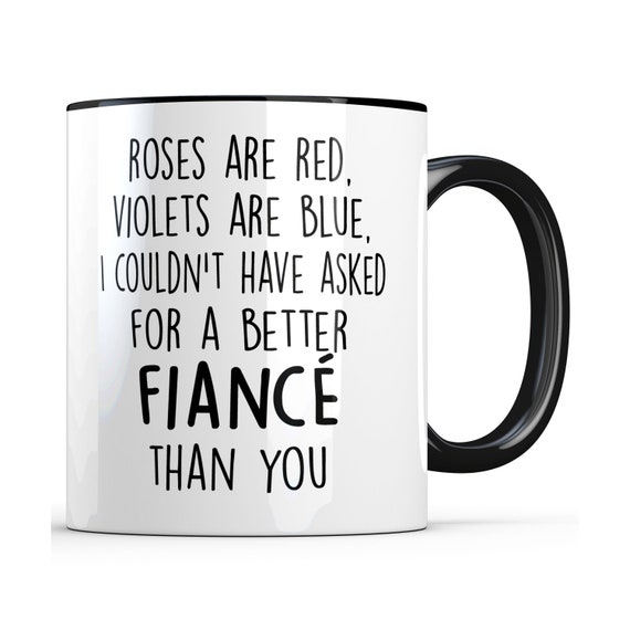 Fiance Gift for Him, Roses Are Red Fiance Mug, Sentimental Gifts for  Fiance, Valentine Mug for Future Husband, Fiance Christmas Idea 