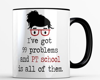 Funny Physical Therapy School Mug: PT Student Gift