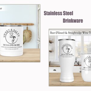 Puede incluir: Un vaso de camping de acero inoxidable blanco con un logotipo negro que dice "Sweet & Salty Mugs and More Coffee Mugs, Water Bottles, Tumblers Family Owned and Operated".