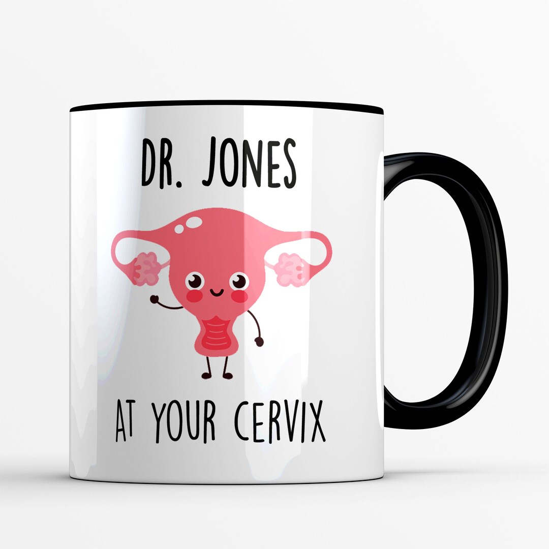 Personalized OBGYN Mug: 'at Your Cervix' Doctor Gift - Etsy