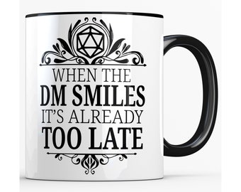 DND Coffee Mug for Dungeons and Dragons Dungeon Master, When the DM Smiles It's Already Too Late, Funny DND Party Gifts for Men and Women