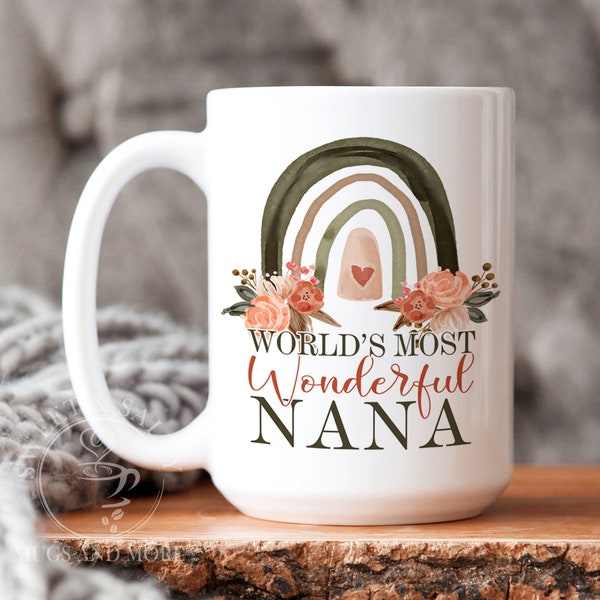 Nana Coffee Mug, World's Most Wonderful Nana Rainbow Mug, Greatest Nana Birthday Gift from Grandkids to Worlds Best Nana Mothers Day Cup