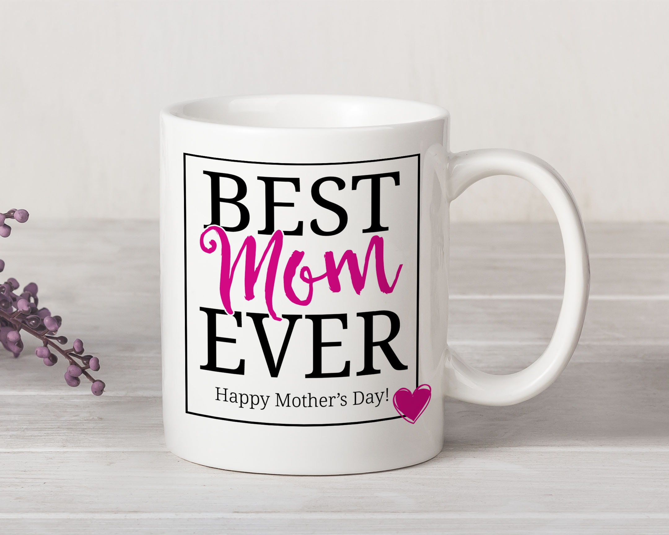 Best Mom Ever - Mothers Day Mug