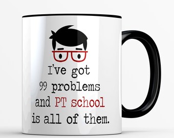 Funny Physical Therapy School Mug for Men, PT Gifts for Him, Because PT School for Future Physical Therapist, Future PT Assistant Gift Idea