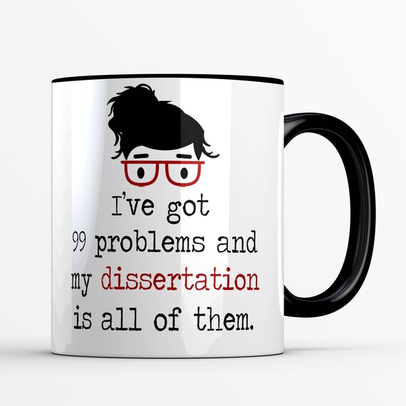 Dissertation Survival Mug, Dissertation Gift for Her, PhD Student Gift, Doctoral Student, Grad School Gift, Because Dissertation Coffee Mug