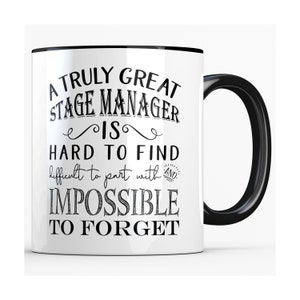 Theatre Stage Manager Gift, A Truly Great Stage Manager Coffee Mug, Thank You Gift for Opening Night Play Theater