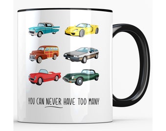 Car Enthusiast Mug, You Can Never Have Too Many Classic Cars, Car Gifts,  Classic Car Decor