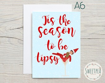 Tis The Season To Be Tipsy • Funny Christmas Card • A6 Size