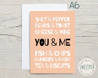 You & Me go together like… • Cute Romantic Cards to say I Love You • A6 size