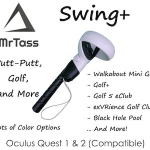 May include: White and black VR controller with a strap, labeled "Swing+". The text "Putt-Putt, Golf, and More" is below the controller. The text "Walkabout Mini Golf, Golf+, Golf 5 eClub, exVRience Golf Club, Black Hole Pool... And More!" is listed below the controller. The text "Oculus Quest 1 & 2 (Compatible)" is at the bottom of the image.