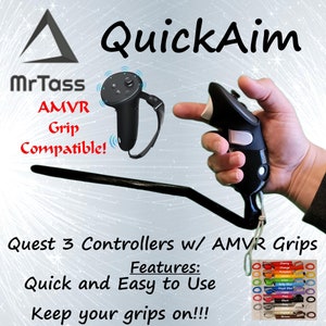 May include: QuickAim VR grip attachment for Quest 3 controllers. The attachment is black and has a white button. The text "QuickAim" is in large white letters on a black background. The text "Quest 3 Controllers w/ AMVR Grips" is in white letters on a black background. The text "Features: Quick and Easy to Use Keep your grips on!!!" is in white letters on a black background. A variety of coloured grips are shown in a grid.