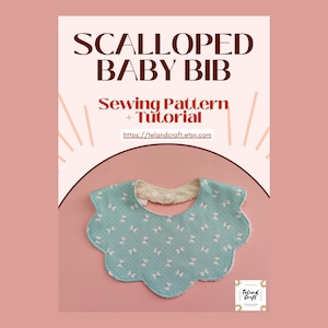 Scalloped Baby Bib PDF Sewing Pattern - Instant Download - One Size fits 6 months to 3 years - Includes Step by Step Tutorial with photos