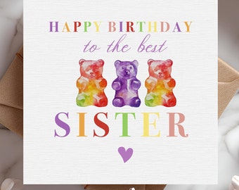 Personalised Happy Birthday Card for a special sister, Big sister card, Best Friend sister card, Best sister ever, Rainbow gummy bear card