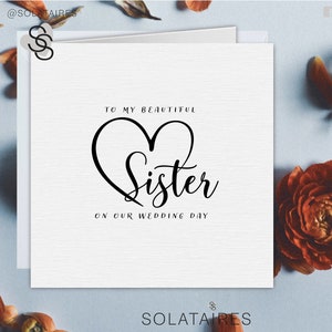 Alla mia bellissima sorella per il nostro biglietto per il giorno del matrimonio nel Regno Unito,Biglietto speciale per la sorella,Biglietto per il giorno del matrimonio per sorella,Biglietto semplice ed elegante, sposa e sposo