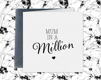 Mum birthday card, mummy card, Luxury birthday card, thank you mum card, mum gift from daughter, special mum, mother card - Mum in a million