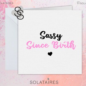 Happy Birthday card for bestie, Best friend birthday card, Pink Sassy since birth Card For Her/Him,Daughter Birthday card, Sister&#39;s birthday