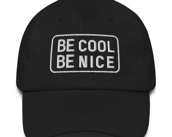 be cool be nice cap
