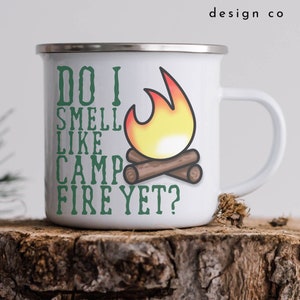 Do I Smell Like Campfire Becher, Camp Geschenk, Emaille Tasse, Camping Becher, Geschenk für Camper, Wandern, Berge Liebhaber, Happy Mothers Day, Camping Leben