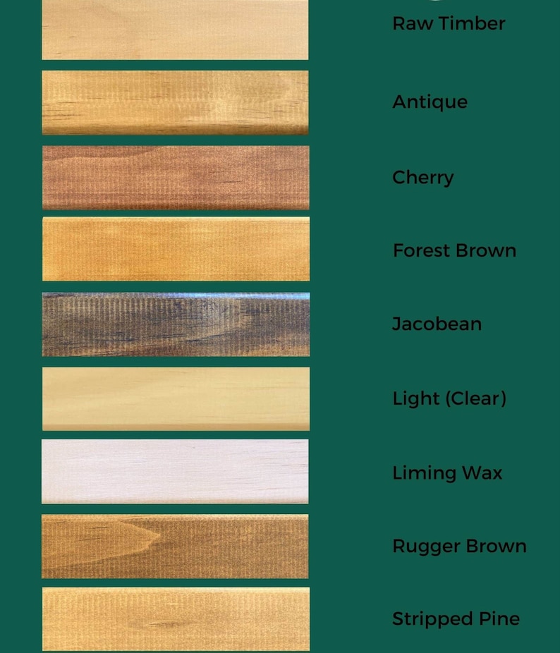 May include: A collection of wood samples showcasing various finishes. The samples include Raw Timber, Antique, Cherry, Forest Brown, Jacobean, Light (Clear), Liming Wax, Rugger Brown, and Stripped Pine. Each sample is labeled with its respective finish name.