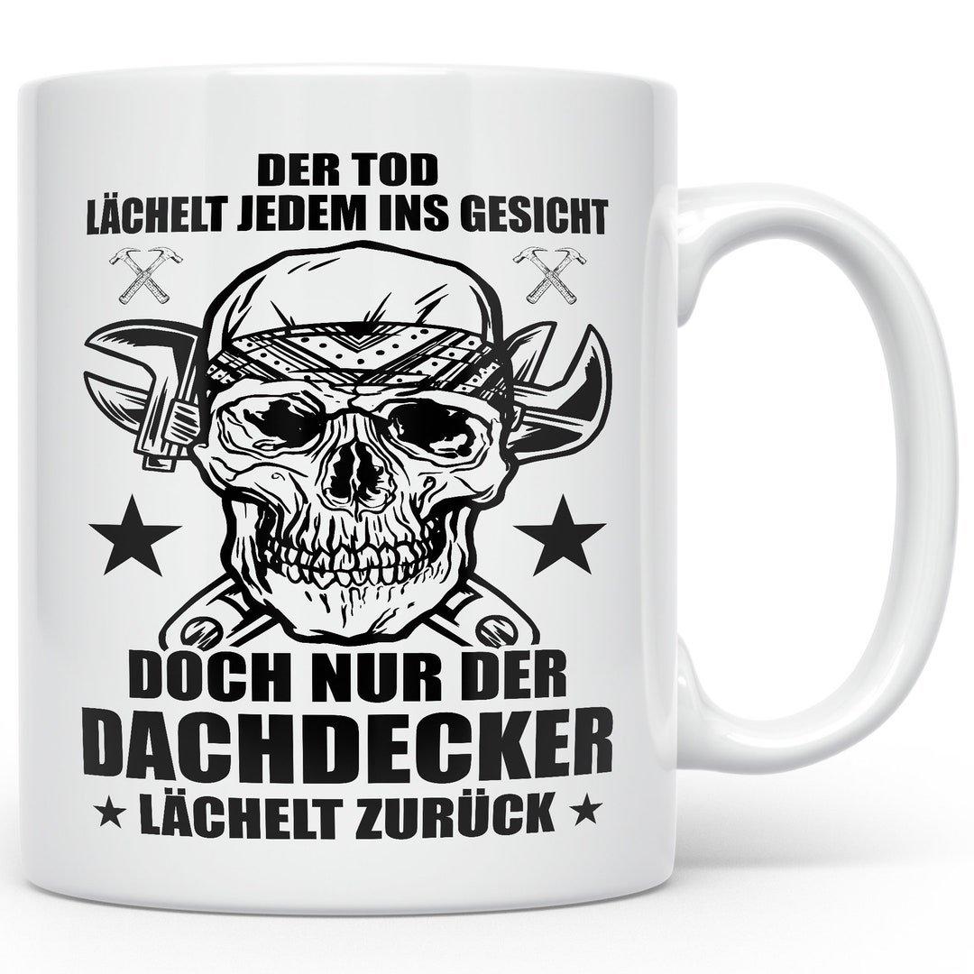 Lustiger Dachdecker Spruch Geschenkidee Kaffeetasse Dachdecker Etsy.de