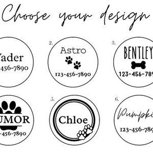 May include: Six different designs for pet ID tags. Each tag features a different name, phone number, and design element. The designs include paw prints, a bone, a circle, and a handwritten font.