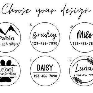 May include: A set of 6 different dog tag designs with black text on a white background. The designs include mountains, a paw print, a wreath, and handwritten names. Each tag includes a phone number.