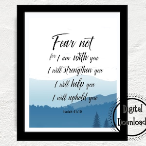 Fear Not for I am with you, Bible Verse Digital Print, Isaiah 41 Scripture Print Download, Christian Wall Decor, Inspirational Bible Quote