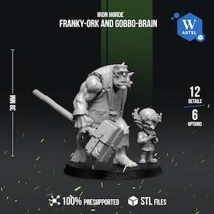 May include: A gray, 3D-printed miniature set featuring a large Franky-Ork figure with a hammer and a smaller Gobbo-Brain character. The set is 38 mm tall and includes the text "IRON HORDE FRANKY-ORK AND GOBBO-BRAIN". The set is 100% presupported.