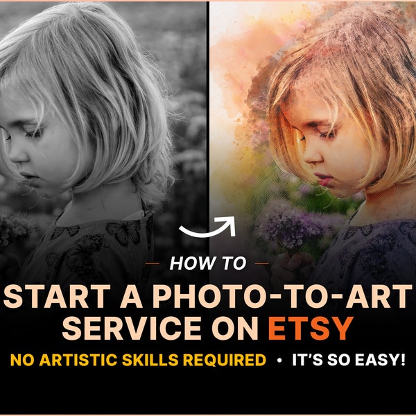 How to start a photo-to-art service on Etsy - no artistic skills needed. Learn the secrets behind the best sellers and how you can do it.