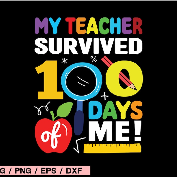 My Teacher Survived 100 Days Of Me PNG Digital Instant Download | Funny 100 Days Of School PNG | School Lover PNG | Teachers Png | Kids Png