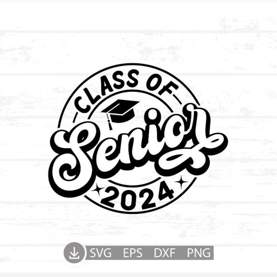 Senior 2024 SVG Class of 2024 SVG Graduation 2024 SVG High - Etsy Canada