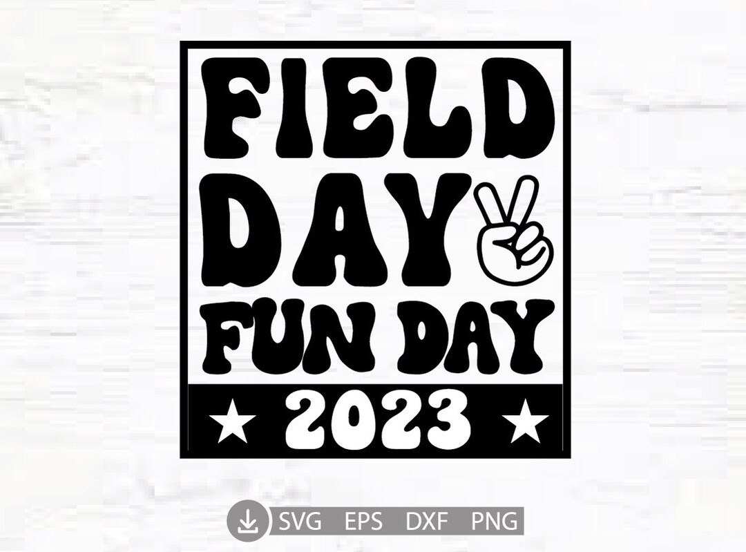 Field Day Fun Day 2023 Svglast Day of Schoolfield Day Etsy Australia