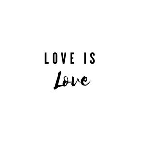 Digital Download/Digital Print - Love is Love. Wall art