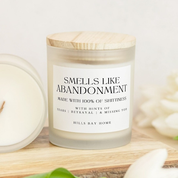 Smells Like Abandonment Candle Moving Away Gift, Boss Goodbye Gift, Coworker Leaving Gift, Retirement Gift, Promotion Present, Friend Moving