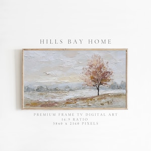 May include: A framed digital art print depicting a landscape painting with a tree as the focal point. The artwork uses a muted colour palette of beige, grey, and brown. The text "HILLS BAY HOME" is at the top, and "PREMIUM FRAME TV DIGITAL ART" is at the bottom.