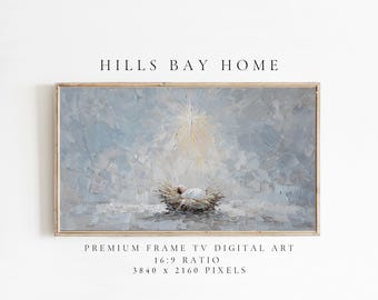 May include: Digital art print for a frame TV, featuring a nativity scene with a baby in a manger, under a bright star. The artwork has a textured, painted look with a soft color palette of blues, whites, and beige. The text "HILLS BAY HOME" is at the top.