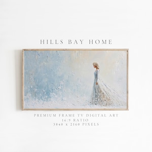 May include: A framed digital art print depicting a woman in a white gown against a textured, light blue and white backdrop. The artwork is labelled "Hills Bay Home" and is designed for a premium frame TV, with a 16:9 ratio and 3840 x 2160 pixels.